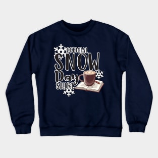 Official Snow Day Shirt Crewneck Sweatshirt